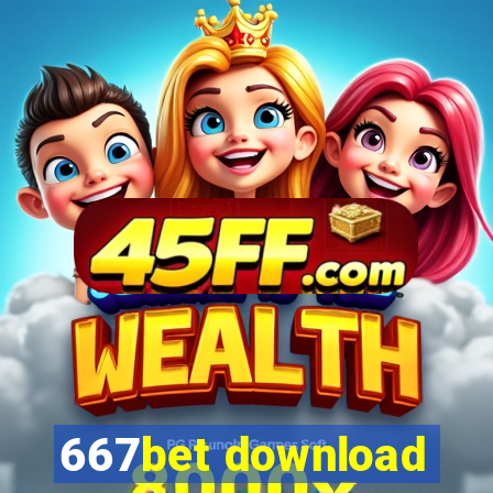 667bet download